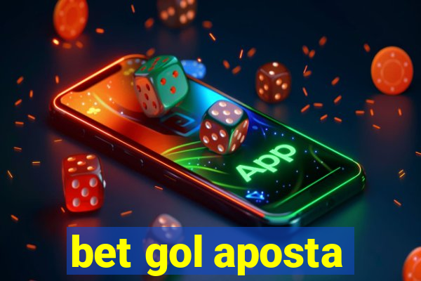 bet gol aposta